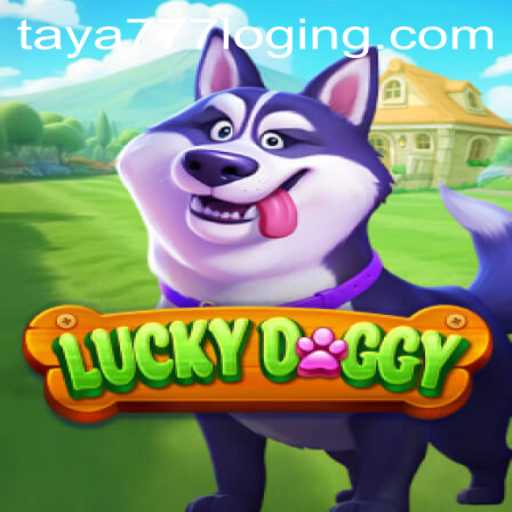 Exploring the Thrills of LuckyDoggy and a Guide to Taya777 Login